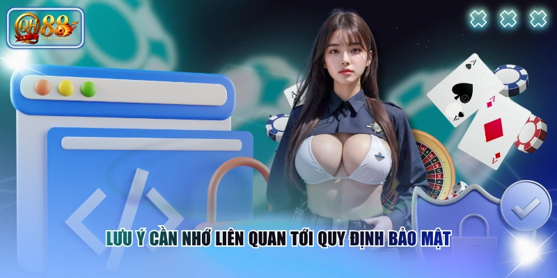 Chính sách bảo mật 3 Lưu ý cần nhớ liên quan tới quy định bảo mật
